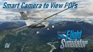 Microsoft Flight Simulator 06 Smart Camera to View POI’s