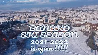 Bansko  ski season 2021 -2022  is OPEN !!!