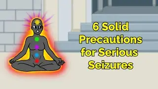 6 Solid Precautions for Serious Seizures (Step 1, COMLEX, NCLEX®, PANCE, AANP)