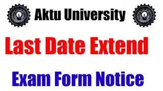 Aktu University Extend Date of Fill Examination Form 2022-23 Phase-I