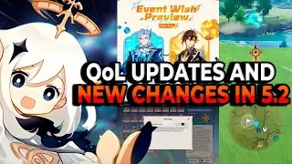 NEW UPDATE! 5.2 CHANGES, QoL UPDATES | EVENT WEAPON, TRAVELER - GENSHIN IMPACT