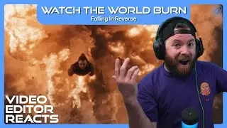 Video Editor Reacts to Falling In Reverse - Watch The World Burn
