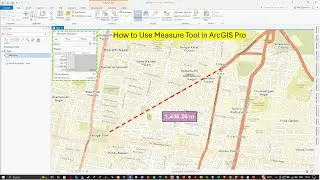 09: How to use Measure Tool in ArcGIS Pro | Beginners