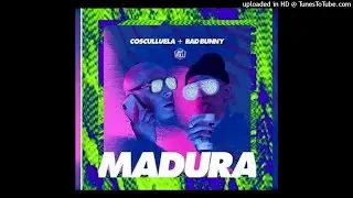 Madura - Cosculluela (feat. Bad Bunny) (Audio)