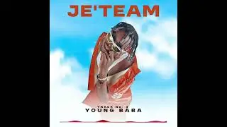 Young Baba - Je'Team