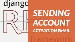 Sending Email (Account Activation). Django rest framework project tutorial. [4]
