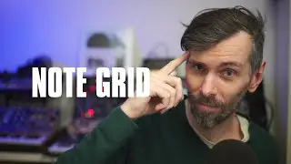 the note grid is fun...
