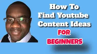 How to find youtube content ideas for beginners