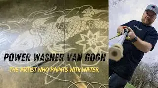 Power Washer Van Gogh: The Artist Who Paints with Water