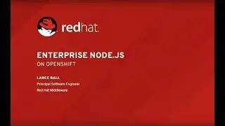 Enterprise Node.js on OpenShift | DevNation Tech Talk
