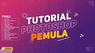 Tutorial Photoshop Pemula Episode 2 - TOOLS