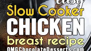 How to prepare EASY Slow Cooker Chicken Breast