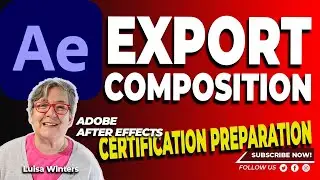 51 After Effects Certification Preparation - Mastering After Effects Video Export 