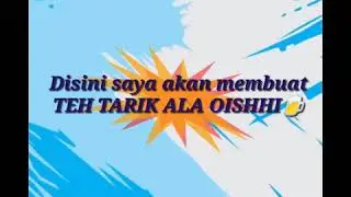 CARA MEMBUAT TEH TARIK By : Rizky Ayu Pratiwi