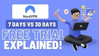 NordVPN Free Trial 2025: Android 7-Day vs 30-Day Money-Back Guarantee