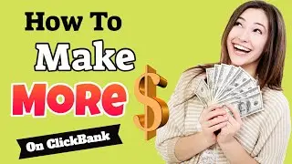 How To Make More Money With Clickbank Step By Step  How To Make Money With Clickbank 2021 Urgent