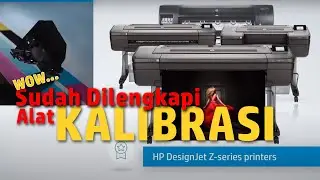 (Part 3) HP Designjet Z9, Printer Terbaik Untuk Cetak Foto Ukuran Besar