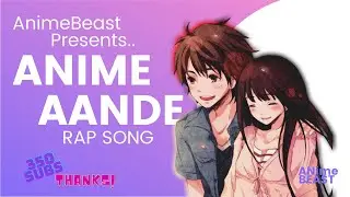 ANIME AANDE || RAP SONG || ANIME BEAST || TRAILER