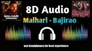 Malhari | Full 8D Audio Song | Bajirao Mastani | Ranveer Singh