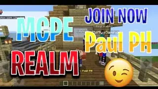MCPE PAUL PH REALM | MCPE | JOIN US