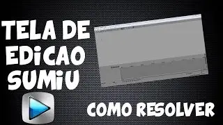 SONY VEGAS TELA DE EDIÇÃO SUMIU...COMO RESOLVER..