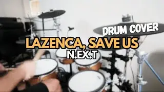 NEXT - Lazenca, Save Us (Drum Cover) 넥스트