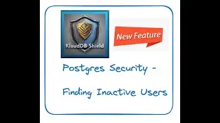 Postgres Security - Finding Inactive Users 