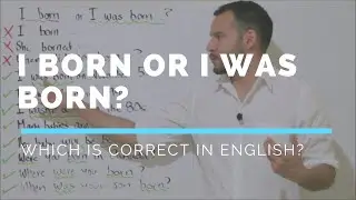 I Born...or I Was Born? (Common English Mistakes)