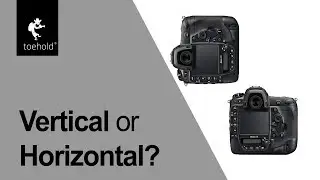 How to choose between shooting a vertical or horizontal image?