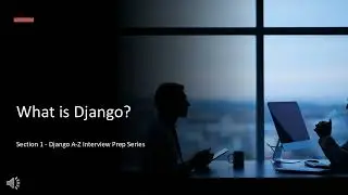 What is Django? | Django Explained for Beginners + Interview Prep (2025)🔥