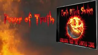 Earth Utterly Shaken - Power of Truth