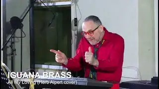 IGUANA BRASS - "All My Loving" (Herb Alpert cover)