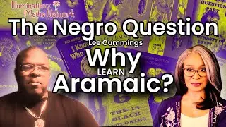 Why Aramaic with Lee Cummings