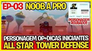 PERSONAGEM OP+ALL STAR TOWER DEFENSE+NOOB A PRO
