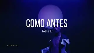 Rels B - Como antes (Letra)