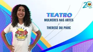 Mulheres nas Artes - Therese Du Parc - Teatro #49