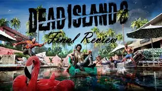 Dead Island 2 - Final Review
