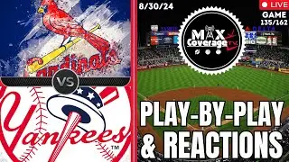 🔴LIVE St. Louis Cardinals vs New York Yankees - Play-By-Play & Reactions (8/30/24)