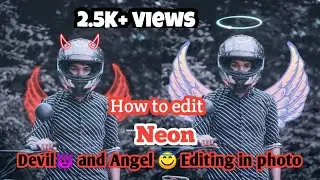 Devil😈 and Angel😇  Neon Editing in photo || 