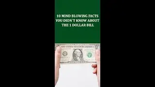 10 MIND BLOWING Facts You Didn`t Know About The 1 Dollar Bill. #Shorts
