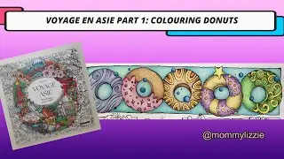 RITA BERMAN'S VOYAGE EN ASIE: COLOURING DONUTS PART 1/5