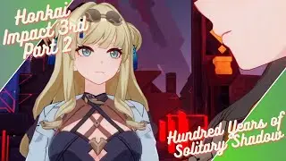 Honkai Impact 3rd (Part 2): Hundred Years of Solitary Shadow Part 13