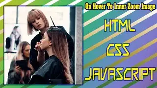 #8 On Hover To Inner Zoom Image Using JavaScript/HTML/CSS? |
