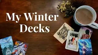 My Winter Tarot and Oracle Decks.