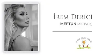 İrem Derici - Meftun (Akustik)