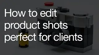How to process and retouch product photography in Lightroom