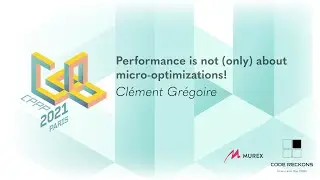 Performance is not (only) about micro-optimizations! - Clément Grégoire - CPPP 2021