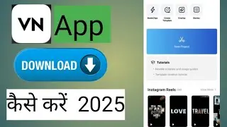 VN Video Editor Original Apps Download Kaise Kare 2025 ? | vn Aplication download kaise karen |