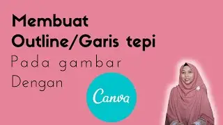 Membuat outline/garis tepi pada gambar menggunakan CANVA