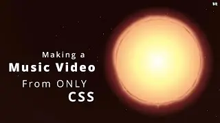 A PURE CSS Music Video: Is It Possible? - Part 1